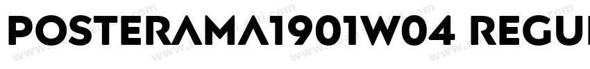 Posterama1901W04 Regular字体转换